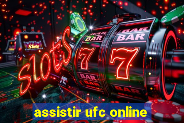 assistir ufc online